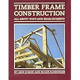 Timber Frame Construction: All About Post-and-Beam Building