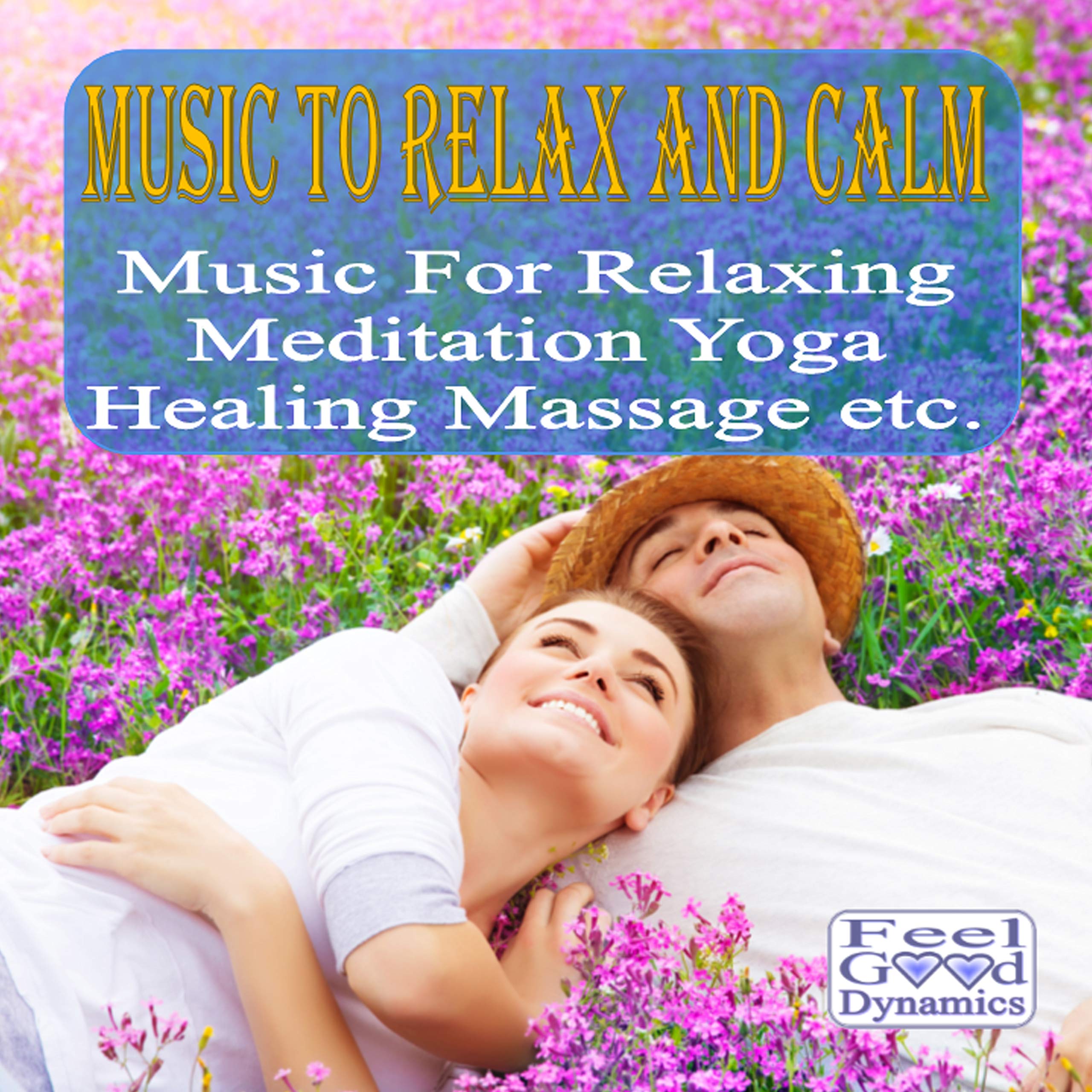 Music To Relax And Calm CD Music For Relaxing Meditation Yoga Healing Massage etc.