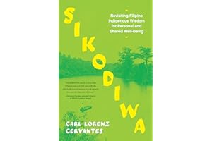 Sikodiwa: Revisiting Filipino Indigenous Wisdom for Personal and Shared Well-Being