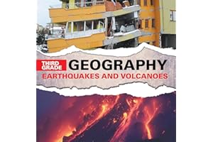 Third Grade Geography: Earthquakes and Volcanoes: Natural Disaster Books for Kids (Children's Earthquake & Volcano Books)