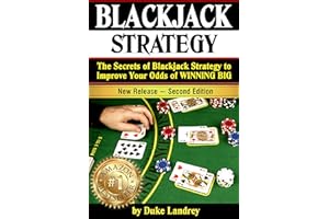 Blackjack: The Secrets of Blackjack Strategy to Improve Your Odds of WINNING BIG - ( Casino Blackjack Strategy )