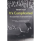 It's Complicated: The Social Lives of Networked Teens