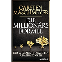 Die Millionärsformel: Der Weg zur finanziellen Unabhängigkeit (German Edition) book cover Die Millionärsformel: Der Weg zur finanziellen Unabhängigkeit (German Edition) book cover