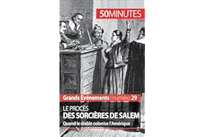 Le procès des sorcières de Salem: Quand le diable colonise l'Amérique (Grands Événements t. 29) (French Edition)