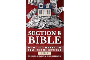 Section 8 Bible Volume 2: How to invest in low-income housing