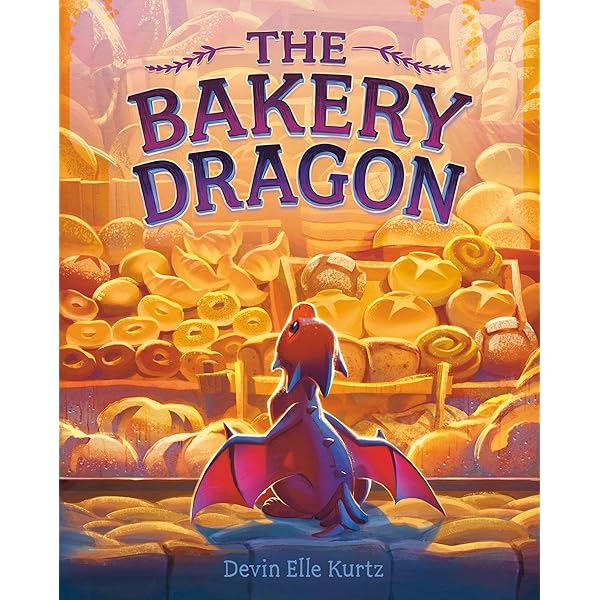 The Bakery Dragon: Kurtz, Devin Elle: 9780593710975: Amazon.com: Books