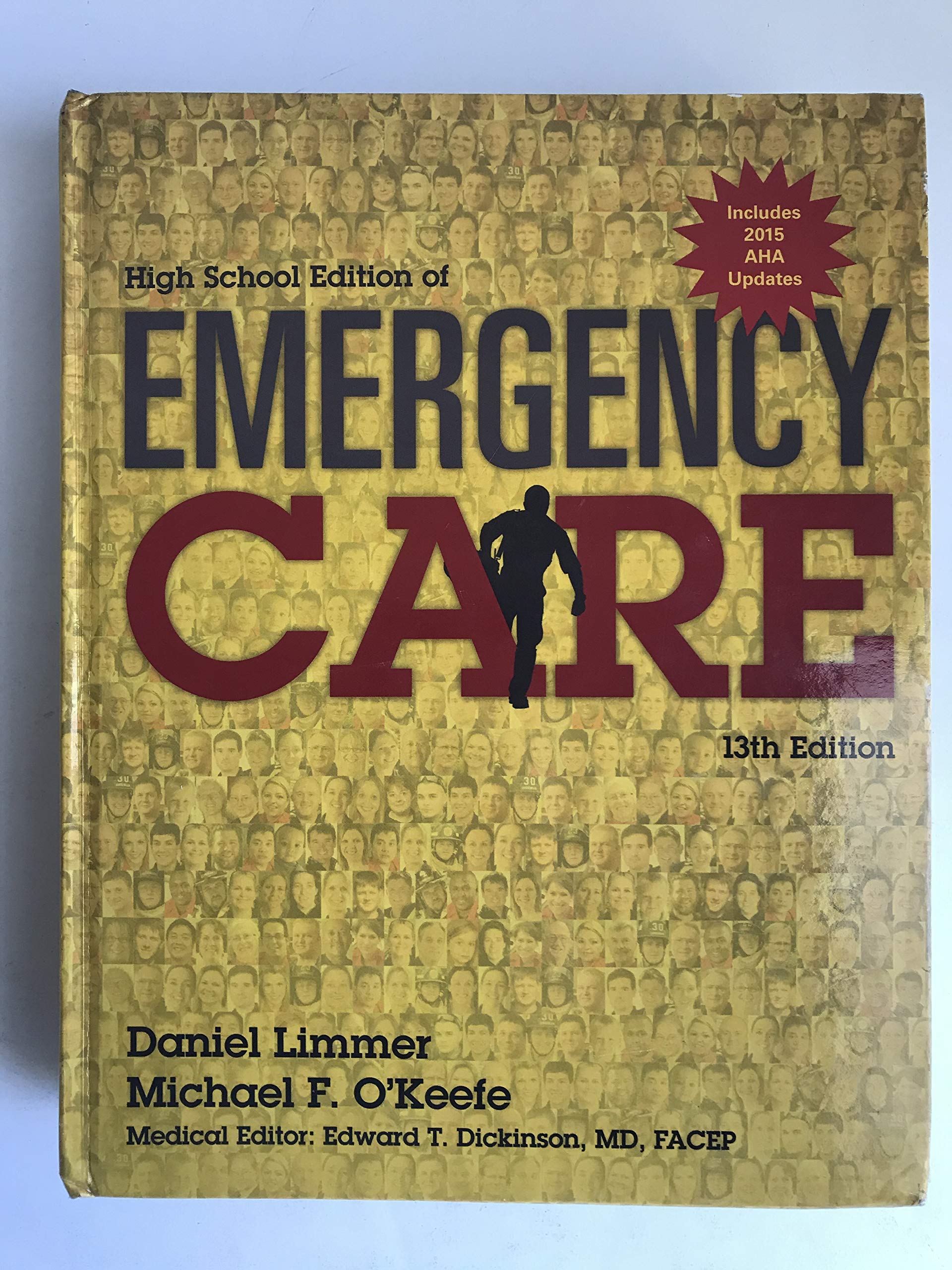 High School Edition Of Emergency Care 13th Edition Daniel Limmer Michael F O Keefe 9780135260241 Amazon Com Books