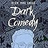 Dark Comedy