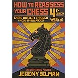 How to Reassess Your Chess: Chess Mastery Through Chess Imbalances