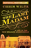 The Last Madam: A Life in the New Orleans Underworld