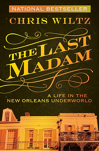 Download The Last Madam: A Life in the New Orleans Underworld (English Edition) PDF