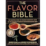 The Flavor Bible: The Essential Guide to Culinary Creativity, Based on the Wisdom of America's Most Imaginative Chefs