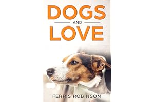 Dogs and Love - Stories of Fidelity (Dog Stories Book 1)