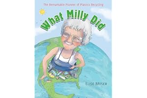 What Milly Did: The Remarkable Pioneer of Plastics Recycling