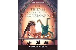 The Thieves Beneath the Floorboards