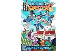 Cooking with Monsters (Book One): The Beginner's Guide to Culinary Combat