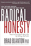 Radical Honesty: How to Transform Your Life by Telling the Truth