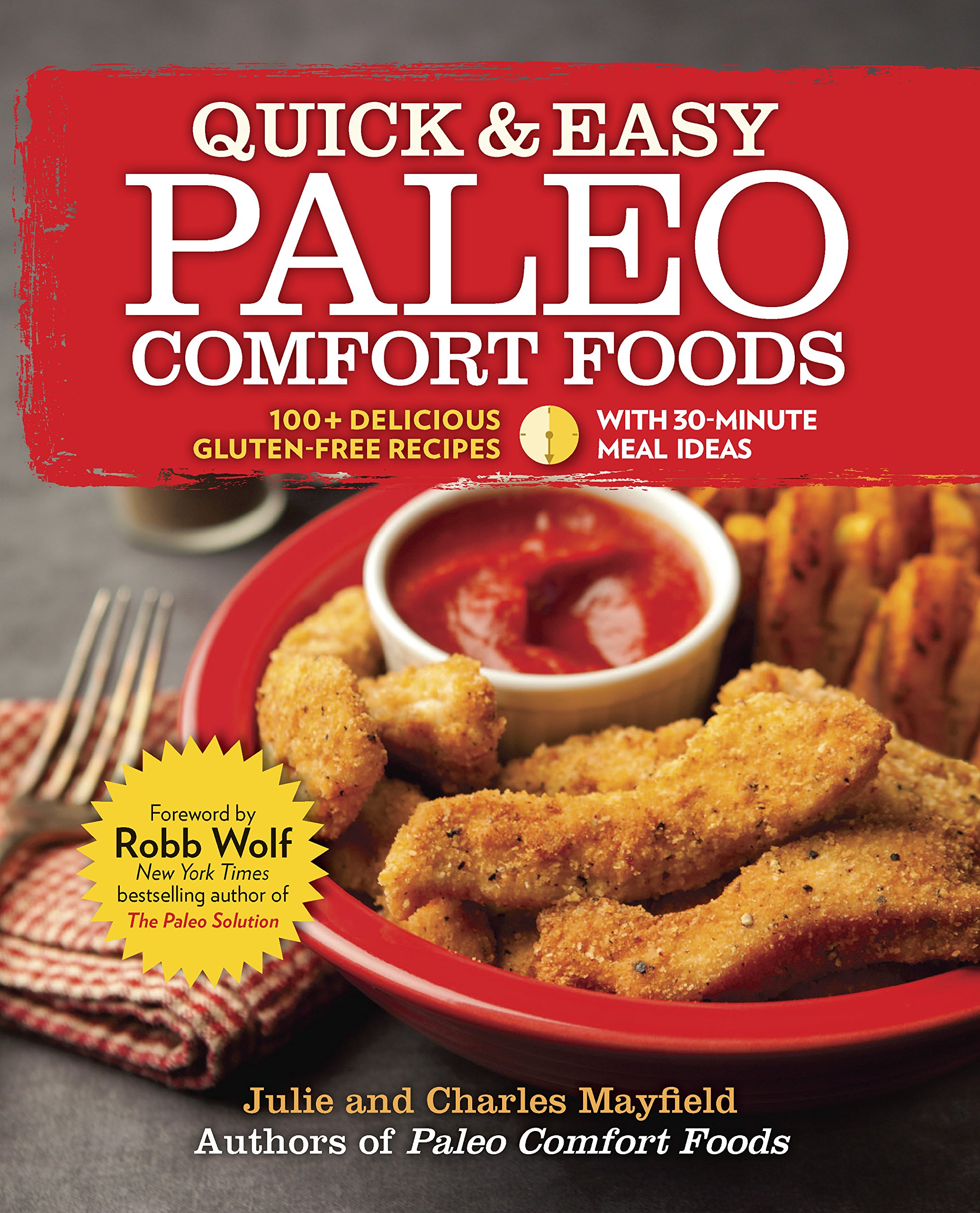 Quick Easy Paleo Comfort Foods 100 Delicious Gluten Free