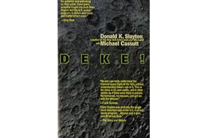 Deke!: From Mercury To the Shuttle