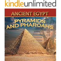 Ancient Egypt: Pyramids and Pharaohs: Egyptian Books for Kids (Children's Ancient History Books) book cover Ancient Egypt: Pyramids and Pharaohs: Egyptian Books for Kids (Children's Ancient History Books) book cover