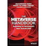 The Metaverse Handbook: Innovating for the Internet's Next Tectonic Shift