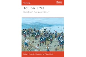 Toulon 1793: Napoleon’s first great victory (Campaign, 153)