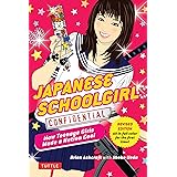 Japanese Schoolgirl Confidential: How Teenage Girls Made a Nation Cool