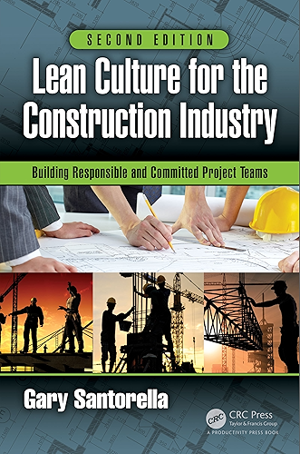 Download Lean Culture for the Construction Industry: Building Responsible and Committed Project Teams, Second Edition (English Edition) PDF