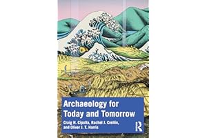 Archaeology for Today and Tomorrow