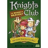 Knights Club: The Bands of Bravery: The Comic Book You Can Play (Comic Quests)