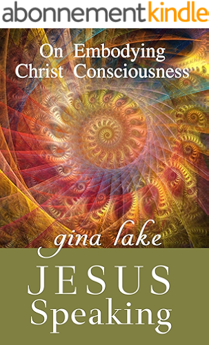 Download Jesus Speaking: On Embodying Christ Consciousness (English Edition) PDF