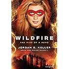Wildfire: The Rise of a Hero (Ashes Over Avalon Trilogy Book 1)