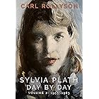 Sylvia Plath Day by Day, Volume 2: 1955-1963