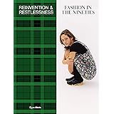 Reinvention and Restlessness: Fashion in the 90s