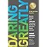 Daring Greatly: How the Courage to Be Vulnerable Transforms the Way We Live, Love, Parent, and Lead