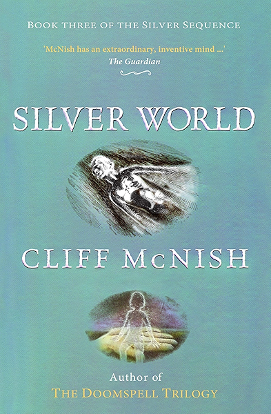 Silver World The Silver Sequence Book 3 Kindle Edition By Mcnish Cliff Taylor Geoff Children Kindle Ebooks Amazon Com