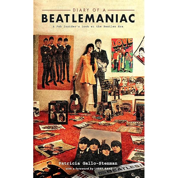 Diary of a Beatlemaniac: A Fab Insider's Look at the Beatles Era