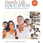 Family Life Education: Principles and Practices for Effective Outreach