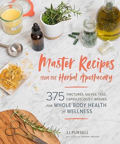 Download Master Recipes from the Herbal Apothecary: 375 Tinctures, Salves, Teas, Capsules, Oils, and Washes for Whole Body Health and Wellness PDF