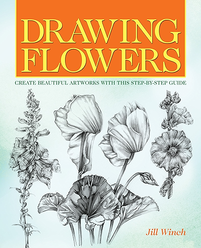 Download Drawing Flowers: Create Beautiful Artwork with this Step-by-Step Guide (English Edition) PDF