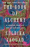 The Book of Alchemy: A Creative Practice for an