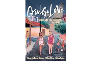 Gringo Love: Stories of Sex Tourism in Brazil (ethnoGRAPHIC)