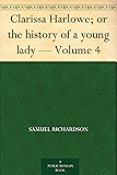 Clarissa Harlowe; or the history of a young lady — Volume 4