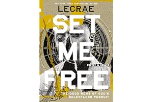 Set Me Free: The Good News of God’s Relentless Pursuit (Poetry and Essays)