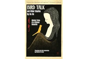 Bird Talk and Other Stories by Xu Xu: Modern Tales of a Chinese Romantic