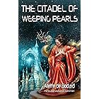 The Citadel of Weeping Pearls (Xuya Universe)