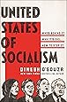 United States of Socialism: Who's Behind It. Why It's Evil. How to Stop It.