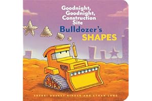 Bulldozer's Shapes: Goodnight, Goodnight, Construction Site (Kids Construction Books, Goodnight Books for Toddlers)