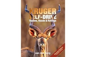 Kruger Self-Drive: Second Edition: Routes, Roads & Ratings