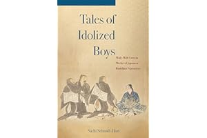 Tales of Idolized Boys: Male-Male Love in Medieval Japanese Buddhist Narratives